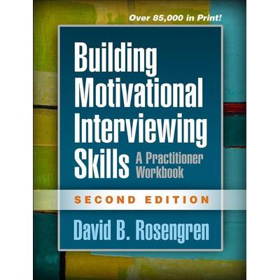 Building Motivational Interviewing Skills, Second Edition, Taschenbuch von David B. Rosengren,David Rosengren, Taylor and Francis, 978-1-4625-3206-3