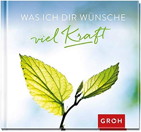 Groh Redaktionsteam - Was ich dir wünsche viel Kraft - Preis vom 10.10.2026 11:48:34 h