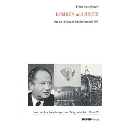 Bomben und Justiz, Taschenbuch von Franz Watschinger, Studien Verlag, 978-3-7065-1689-1