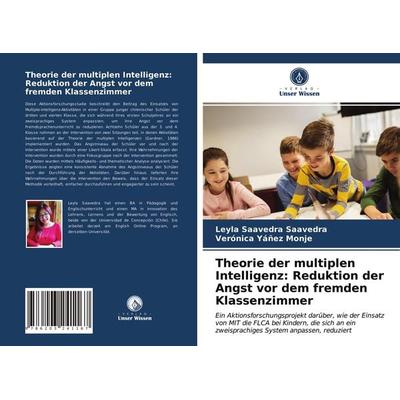 Theorie der multiplen Intelligenz: Reduktion der Angst vor dem fremden Klassenzimmer, Taschenbuch von Leyla Saavedra Saavedra,Verónica Yáñez Monje,