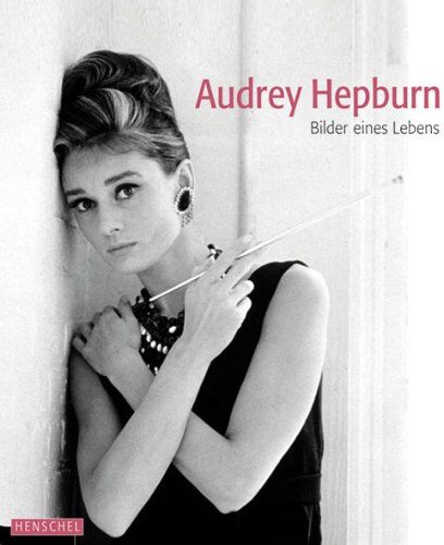 Axelle Emden - Audrey Hepburn. Bilder eines Lebens - Preis vom 09.10.2026 07:28:09 h