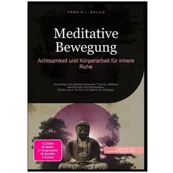 Salvia:Meditative Bewegung: Achtsamkeit, Ratgeber von Fama A.I. Salvia