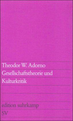 Adorno, Theodor W. - Gesellschaftstheorie und Kulturkritik (edition suhrkamp) - Preis vom 18.10.2026 19:22:15 h