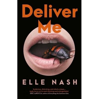 Deliver Me, Taschenbuch von Elle Nash, External catalogues UK, 978-0-85730-861-0