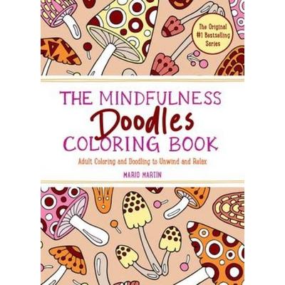 The Mindfulness Doodles Coloring Book, Taschenbuch von Mario Martín, Workman, 978-1-891011-20-7
