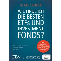 Wie finde ich die besten ETFs und Investmentfonds?, Ratgeber von Beate Sander