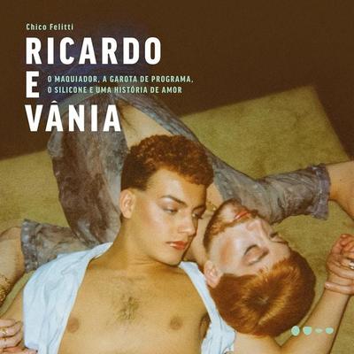 Ricardo e Vânia - Chico Felitti, Audio, 9789180568555