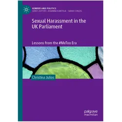 Sexual Harassment in the UK Parliament, Fachbücher von Christina Julios