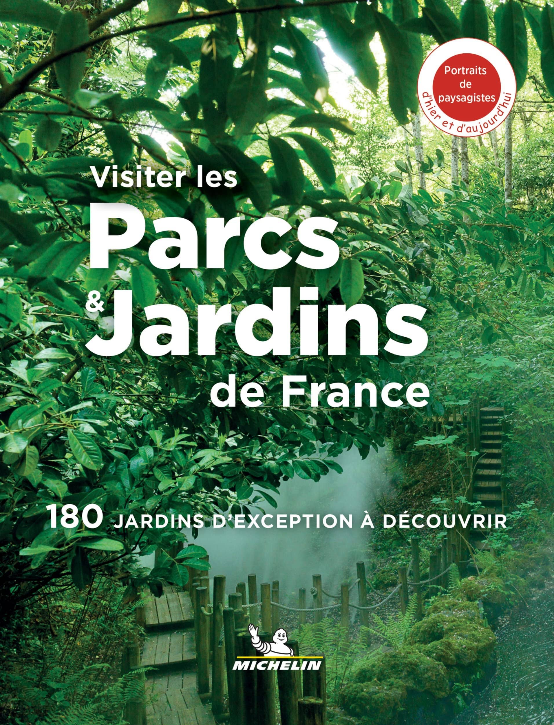 Guide de voyage - Visiter les parcs & jardins de France   Michelin