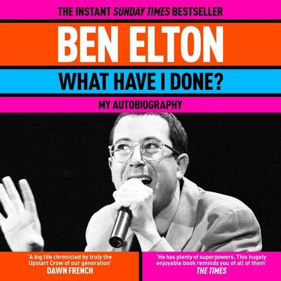 What Have I Done? - Ben Elton, Audio, 9781035059980