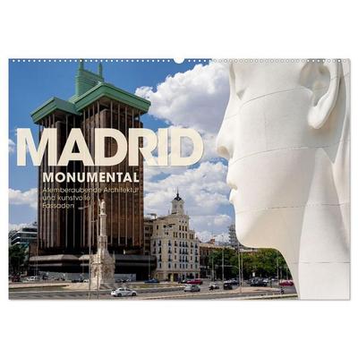 MADRID MONUMENTAL - Atemberaubende Architektur und kunstvolle Fassaden (Wandkalender 2027 DIN A2 quer), CALVENDO Monatskalender