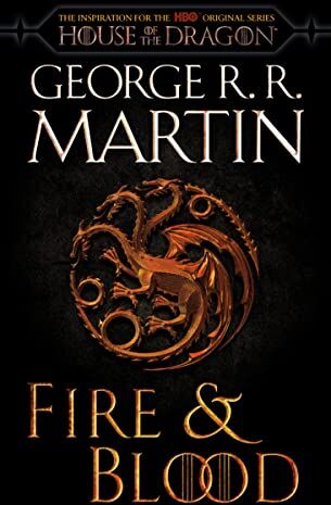 Martin, George R. R. - Fire & Blood (HBO Tie-in Edition): 300 Years Before A Game of Thrones (The Targaryen Dynasty: The House of the Dragon) - Preis vom 09.10.2026 07:28:09 h