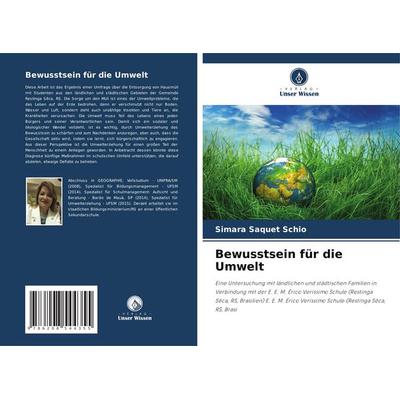 Bewusstsein für die Umwelt, Taschenbuch von Simara Saquet Schio, Verlag Unser Wissen, 978-620-8-54435-5