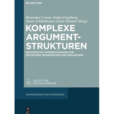 Komplexe Argumentstrukturen, Gebundene Ausgabe von , De Gruyter Oldenbourg, 978-3-11-034311-3
