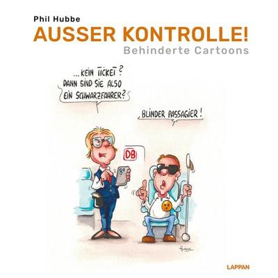 Außer Kontrolle!, Gebundene Ausgabe von Phil Hubbe, Lappan, 978-3-8303-3735-5