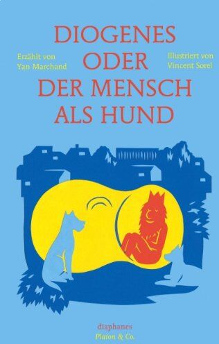Yan Marchand - Diogenes oder der Mensch als Hund - Preis vom 11.10.2026 03:10:56 h