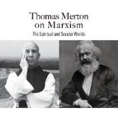 Thomas Merton on Marxism: The Spiritual and Secular Worlds - Thomas Merton, CD, 9781662086687