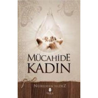 Mücahide Kadin, Taschenbuch von Nureddin Yildiz, Tahlil Yayinlari