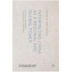 Interpreting China as a Regional and Global Power, Fachbücher von B. Dessein