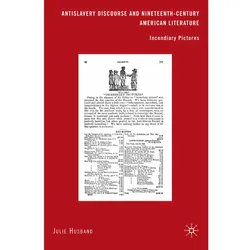 Antislavery Discourse and Nineteenth-Century American Literature, Fachbücher von J. Husband