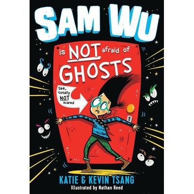 Sam Wu Is NOT Afraid of Ghosts!, Taschenbuch von Katie Tsang,Kevin Tsang, Farshore, 978-1-4052-8751-7