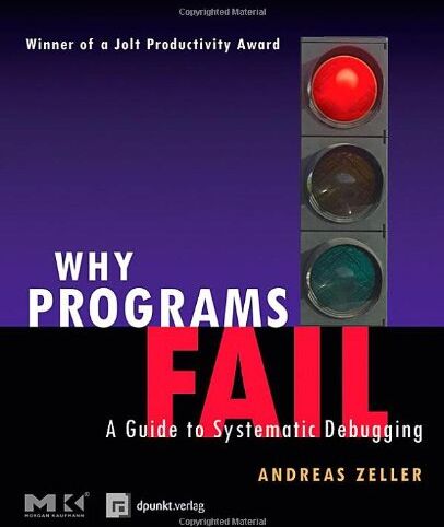 Andreas Zeller - Why Programs Fail. A Guide to Systematic Debugging - Preis vom 09.10.2026 07:28:09 h