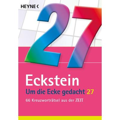 Um die Ecke gedacht 27, Taschenbuch von Eckstein, Heyne, 978-3-453-60699-9