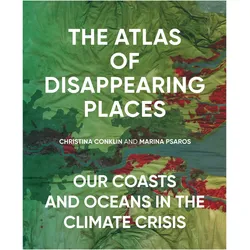 The Atlas of Disappearing Places: Our Coasts and Oceans in the Climate Crisis, Schulbücher von Christina Psaros Conklin