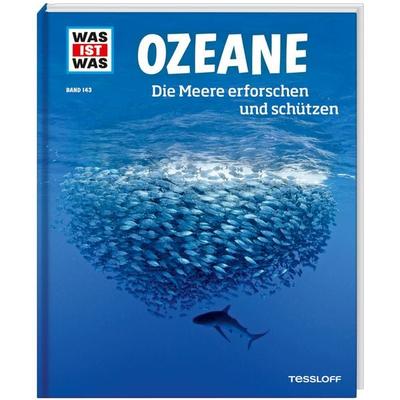 WAS IST WAS Band 143 Ozeane. Die Meere erforschen und schützen, Gebundene Ausgabe von Florian Huber,Uli Kunz, Tessloff Verlag Ragnar Tessloff GmbH &
