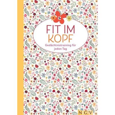 Fit im Kopf - Gedächtnistraining für jeden Tag, Taschenbuch von , Naumann & Göbel, 978-3-625-19539-9