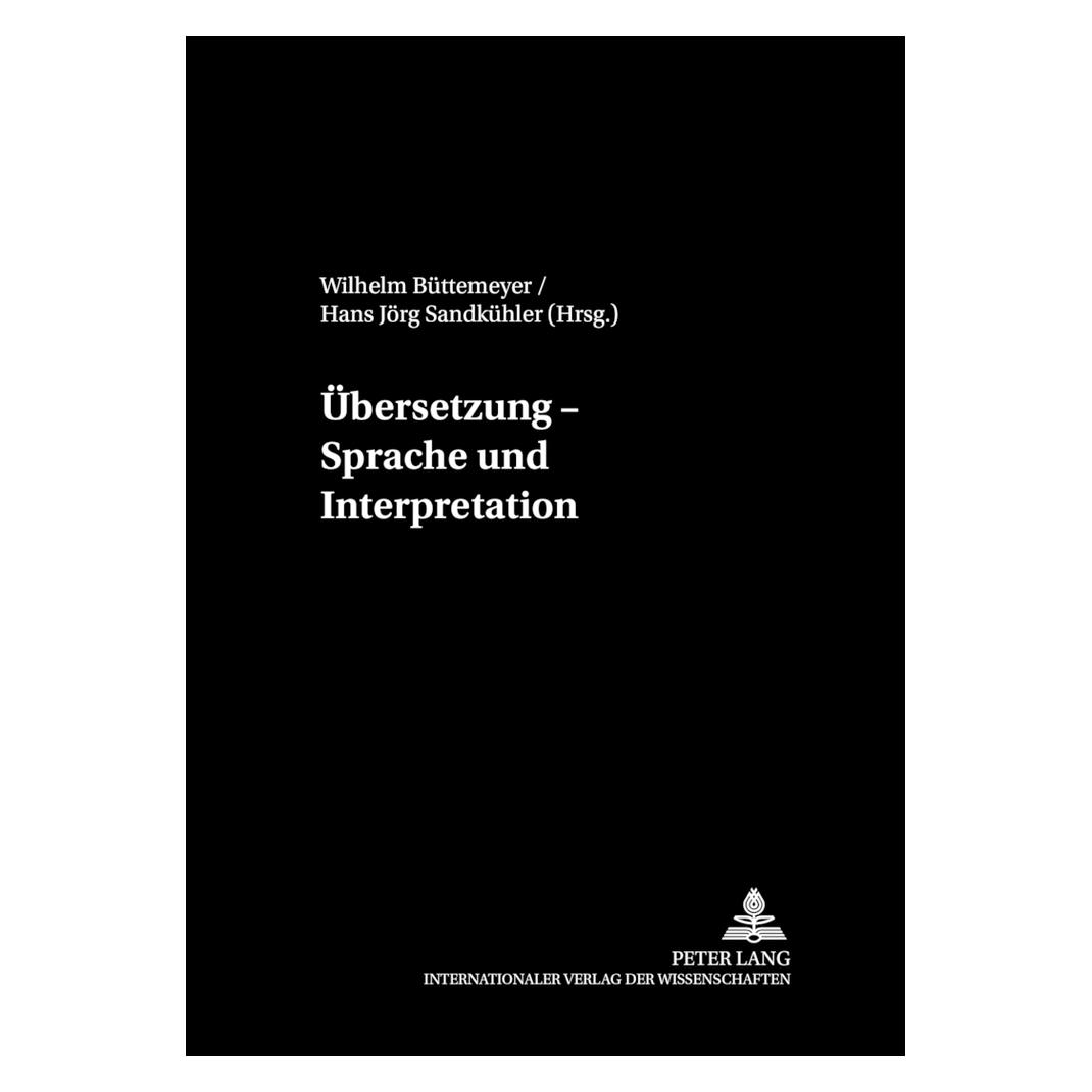 Peter Lang Übersetzung - Sprache und Interpretation (Deutsch, Softcover, Hans J. Sandkühler, Wilhelm Büttemeyer) (56033998)