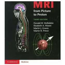 MRI from Picture to Proton, Sachbücher von Martin J Graves, Donald W McRobbie, Elizabeth A Moore, Martin R Prince