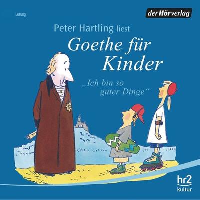 Goethe für Kinder - Peter Härtling, Audio, 9783844501506