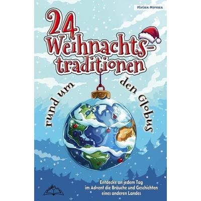 24 Weihnachtstraditionen rund um den Globus: Entdecke an jedem Tag im Advent die Bräuche und Geschichten eines anderen Landes.