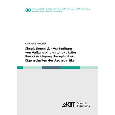 Simulationen der Ausbreitung von Vulkanasche unter expliziter Berücksichtigung der optischen Eigenschaften der Aschepartikel, Taschenbuch von Carolin