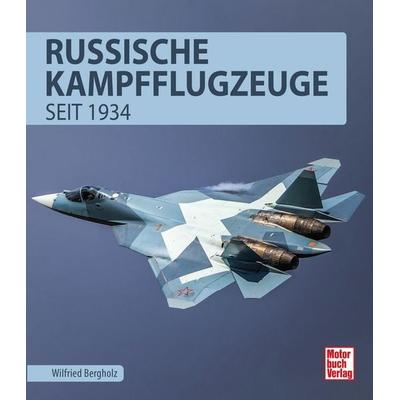 Russische Kampfflugzeuge, Taschenbuch von Wilfried Bergholz, Motorbuch Verlag, 978-3-613-04226-1
