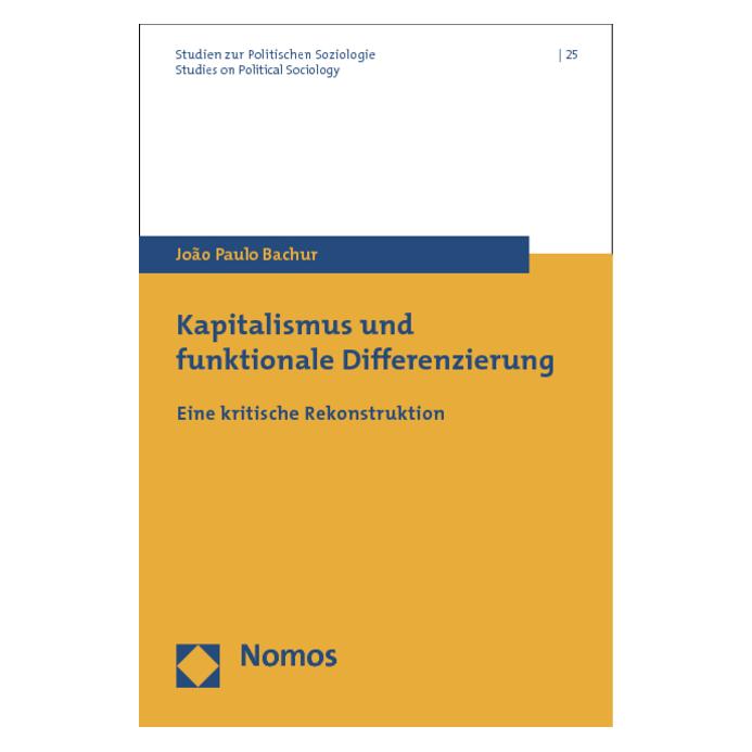 Nomos Kapitalismus und funktionale Differenzierung (Deutsch, Softcover, João Paulo Bachur) (55529410)