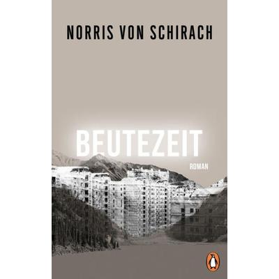 Beutezeit, Gebundene Ausgabe von Norris Schirach, Penguin