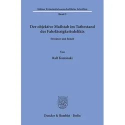 Der objektive Massstab im Tatbestand des Fahrlässigkeitsdelikts, Fachbücher von Ralf Kaminski