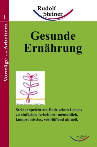 Rudolf Steiner - Gesunde Ernährung - Preis vom 30.09.2026 22:30:23 h