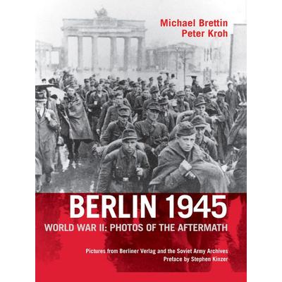 Berlin 1945, Taschenbuch von Michael Brettin, Berlinica, 978-3-96026-002-8