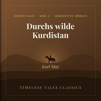 Durchs wilde Kurdistan - Karl May, Audio, 4070169888036