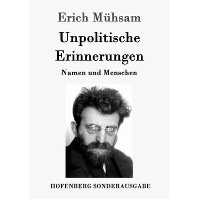 Unpolitische Erinnerungen, Taschenbuch von Erich Mühsam, Hofenberg, 978-3-8430-9183-1