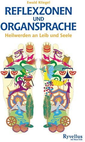 Ewald Kliegel - Reflexzonen und Organsprache: Heilwerden an Leib und Seele - Preis vom 11.10.2026 15:43:13 h