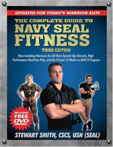 Stewart Smith USN (SEAL) - The Complete Guide to Navy Seal Fitness, Third Edition (Includes DVD): Updated for Today's Warrior Elite - Preis vom 16.10.2026 11:41:07 h