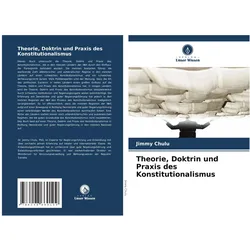 Theorie, Doktrin und Praxis des Konstitutionalismus, Fachbücher von Jimmy Chulu
