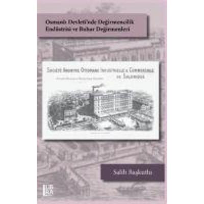 Osmanli Devletinde Degirmencilik Endüstrisi ve Buhar Degirmenleri, Taschenbuch von Salih Baskutlu, Libra Kitap