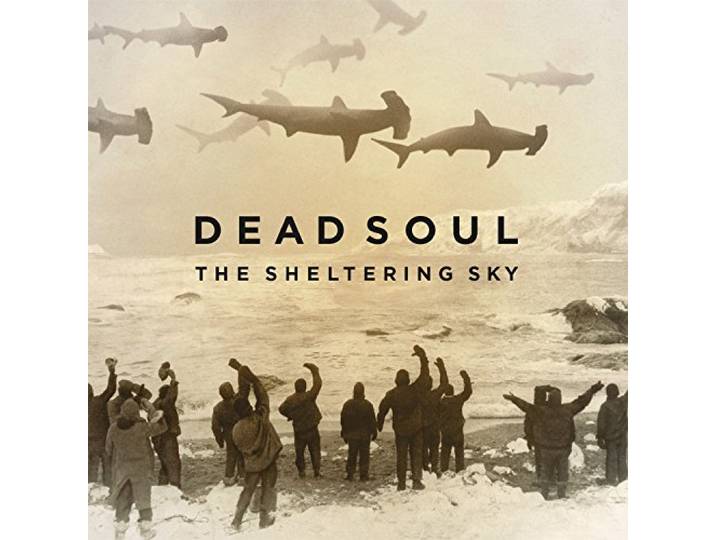 Dead Soul - The Sheltering Sky