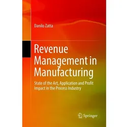 Revenue Management in Manufacturing, Fachbücher von Danilo Zatta
