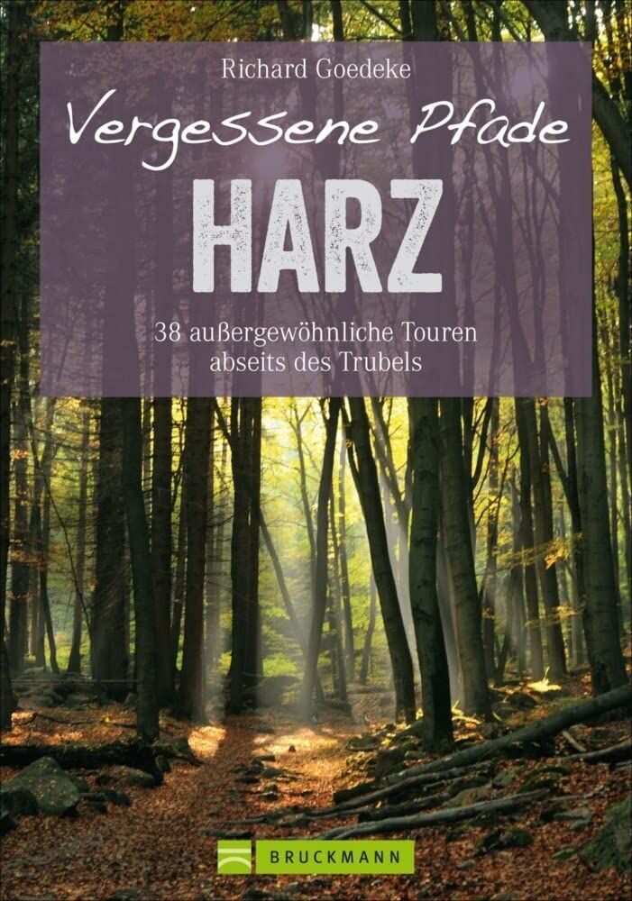 Richard Goedeke - Vergessene Pfade im Harz - Preis vom 11.10.2026 15:43:13 h